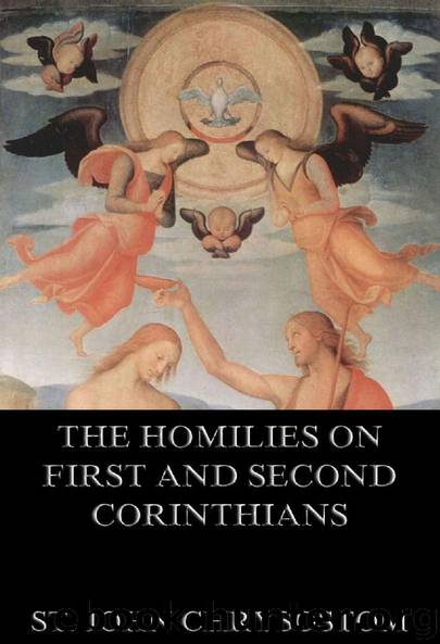 The Homilies On First And Second Corinthians by St. John Chrysostom