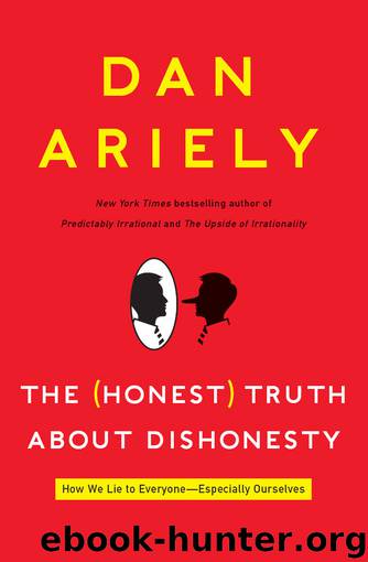 The Honest Truth About Dishonesty by Dan Ariely