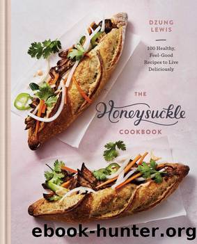 The Honeysuckle Cookbook by Dzung Lewis