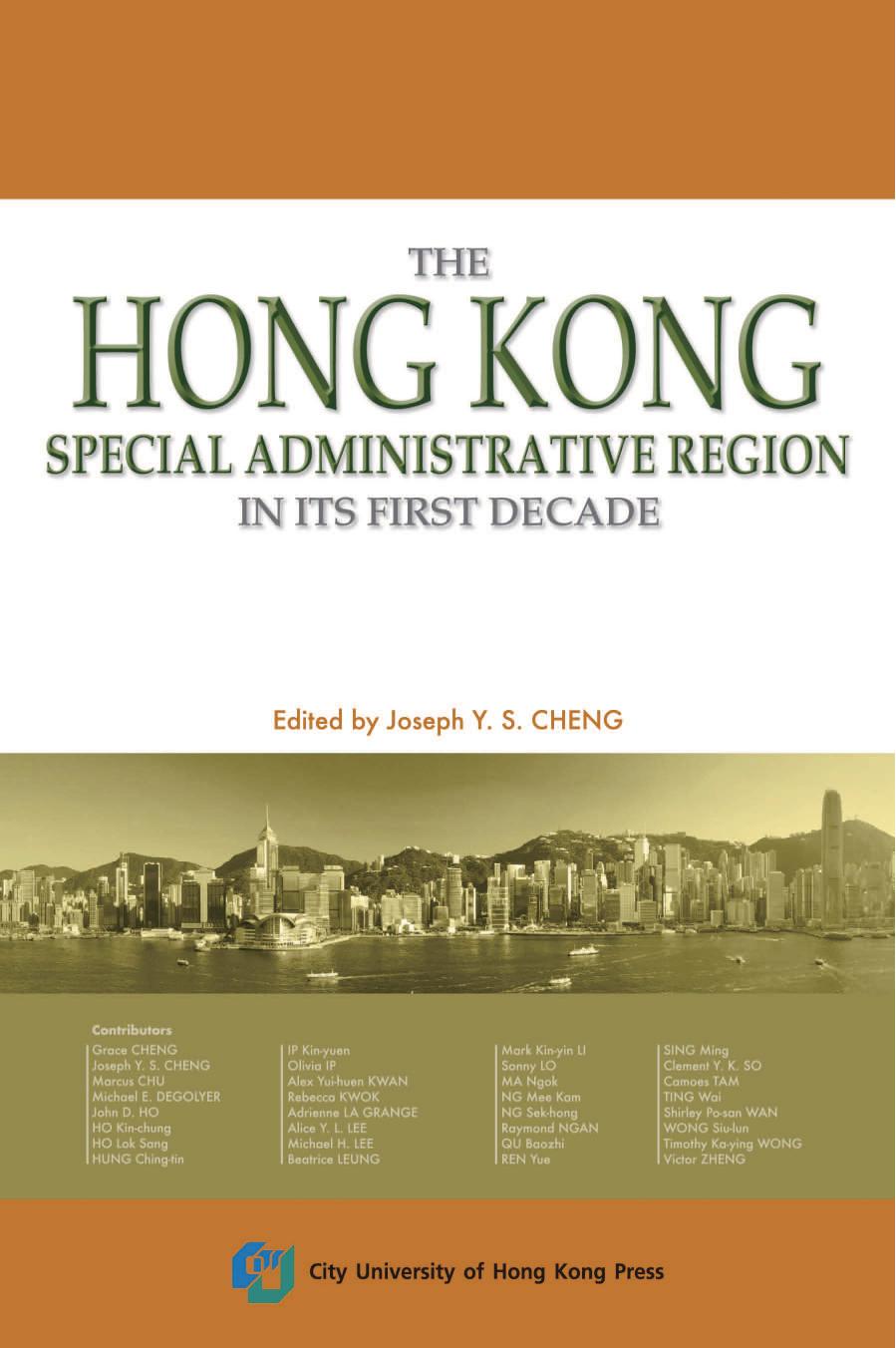 The Hong Kong Special Administrative Region in Its First Decade by Joseph Cheng
