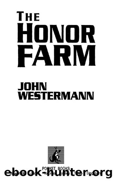The Honor Farm by John Westermann