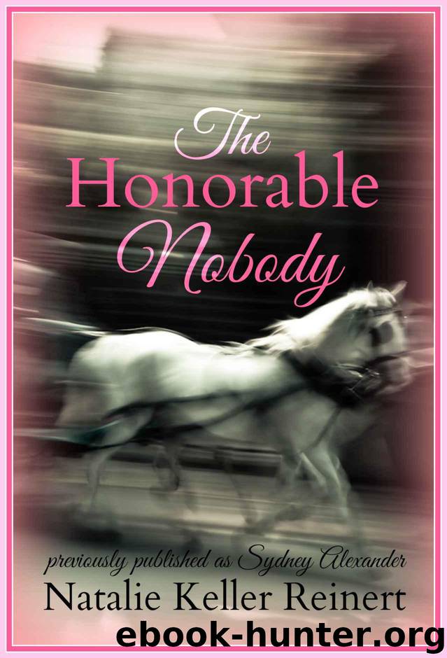 The Honorable Nobody (Heroines on Horseback Book 2) by Natalie Keller Reinert