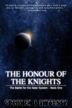 The Honour of the Knights (First Edition) (The Battle for the Solar System) by Sweeney Stephen