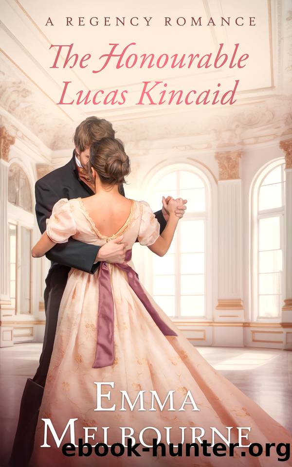 The Honourable Lucas Kincaid: A Regency Historical Romance (Miss Fleming Book 3) by Emma Melbourne