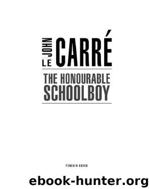 The Honourable Schoolboy by John le Carre