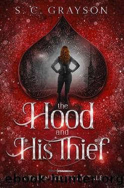 The Hood and his Thief: A Fantasy Romance Fairytale Retelling (The Talented Fairy Tales Book 3) by S.C. Grayson