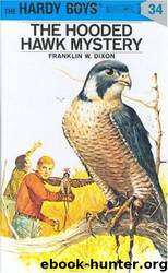 The Hooded Hawk Mystery by Franklin W. Dixon