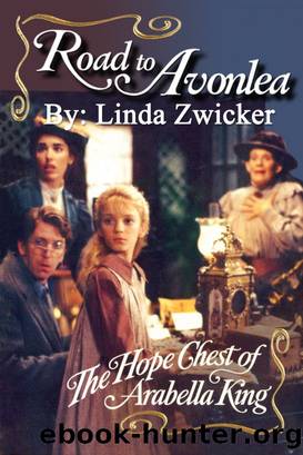 The Hope Chest of Arabella King by Linda Zwicker