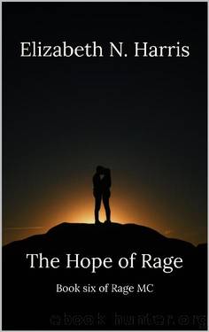 The Hope of Rage (Rage MC Book 6) by Elizabeth N. Harris