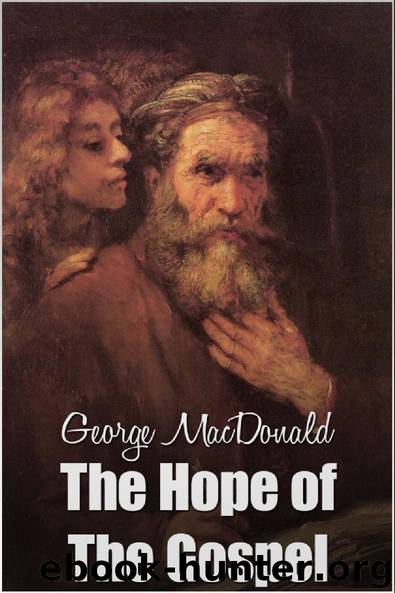 The Hope of the Gospel by George MacDonald