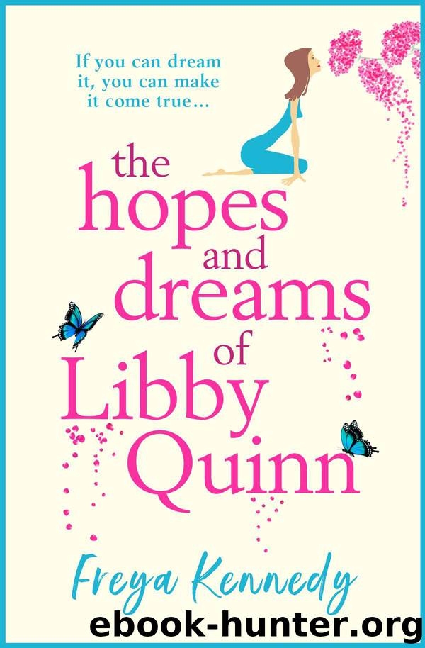 The Hopes and Dreams of Libby Quinn by Freya Kennedy