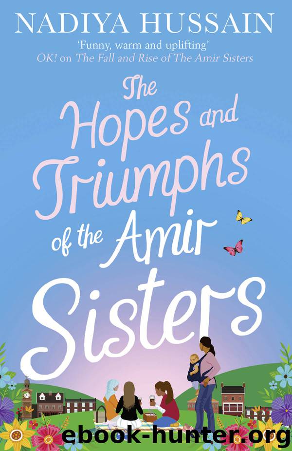 The Hopes and Triumphs of the Amir Sisters by Nadiya Hussain