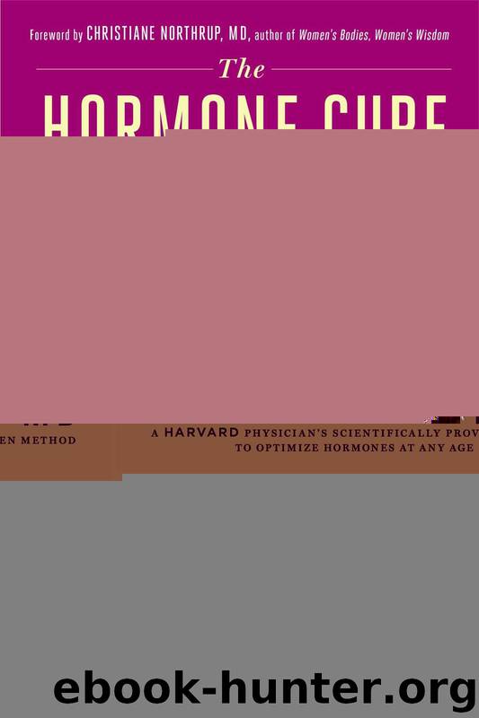 The Hormone Cure: Reclaim Balance, Sleep and Sex Drive; Lose Weight; Feel Focused, Vital, and Energized Naturally With the Gottfried Protocol by Dr. Sara Gottfried