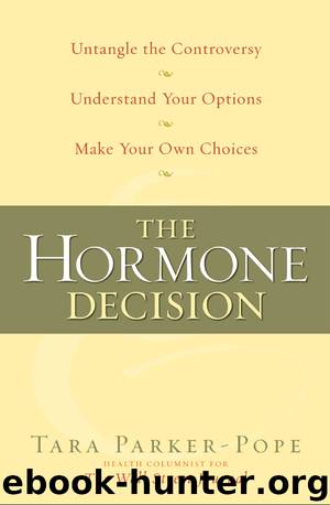 The Hormone Decision by Tara Parker-Pope
