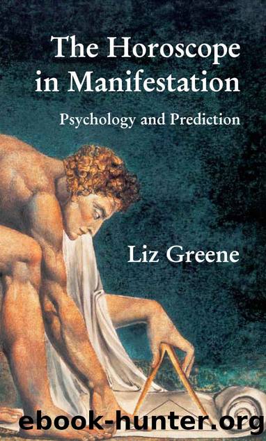 The Horoscope in Manifestation by Greene Liz