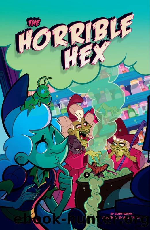 The Horrible Hex by Blake Hoena
