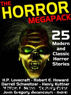 The Horror Megapack by H. P. Lovecraft & Seabury Quinn