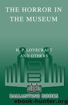 The Horror in the Museum by H.P. Lovecraft