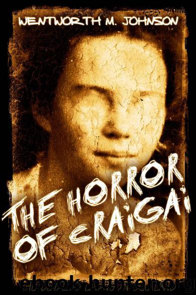 The Horror of Craigai by Wentworth M. Johnson