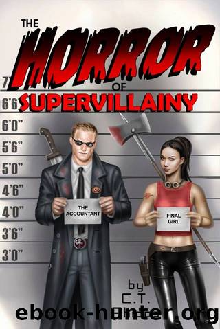 The Horror of Supervillainy by C. T. Phipps