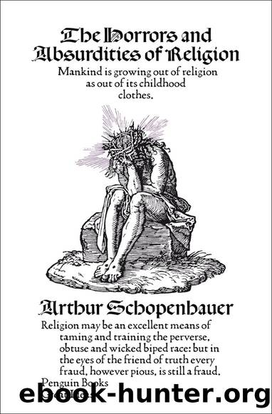 The Horrors and Absurdities of Religion by Arthur Schopenhauer