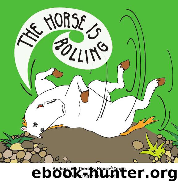 The Horse Is Rolling by My Therapy House® Team