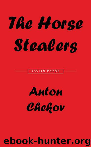 The Horse Stealers and Other Stories by Anton Chekov