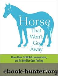 The Horse That Won't Go Away by Thomas Heinzen & Scott Lilienfeld & Susan A. Nolan