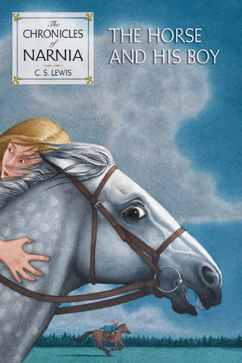 The Horse and His Boy (The Chronicles of Narnia, Book 3) by C. S. Lewis