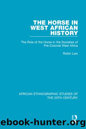 The Horse in West African History by Robin Law
