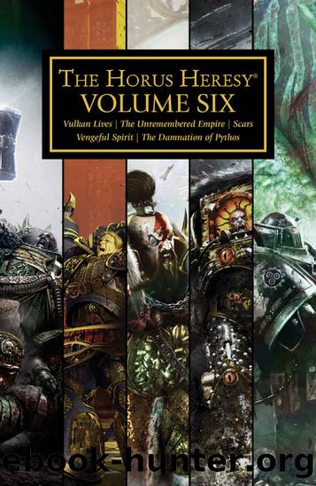The Horus Heresy Volume Six (The Horus Heresy Omnibuses Book 6) by Nick Kyme & Dan Abnett & Chris Wraight & Graham McNeill & David Annandale