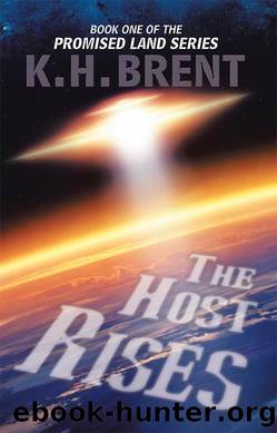The Host Rises by K. H. Brent