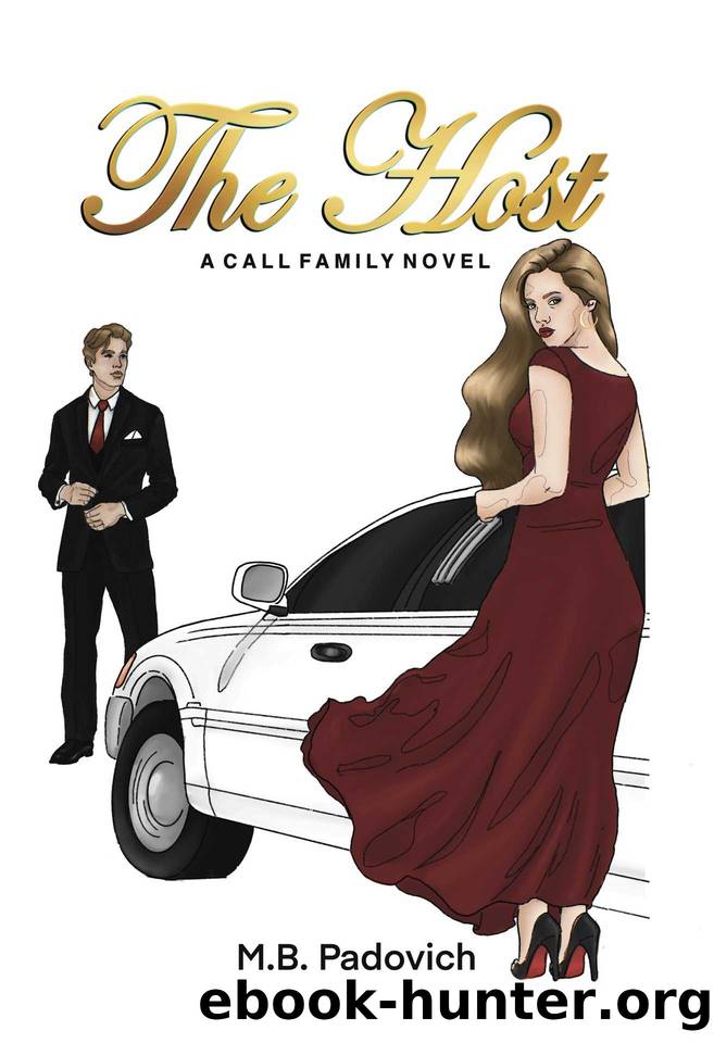 The Host: A Call Family Novel by M.B. Padovich