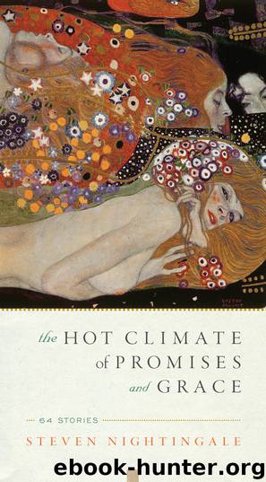 The Hot Climate of Promises and Grace by Steven Nightingale