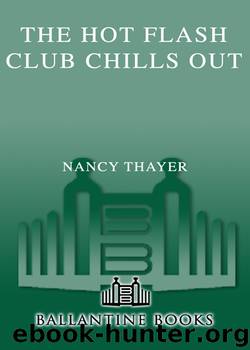 The Hot Flash Club Chills Out by Nancy Thayer