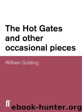The Hot Gates and Other Occasional Pieces by William Golding