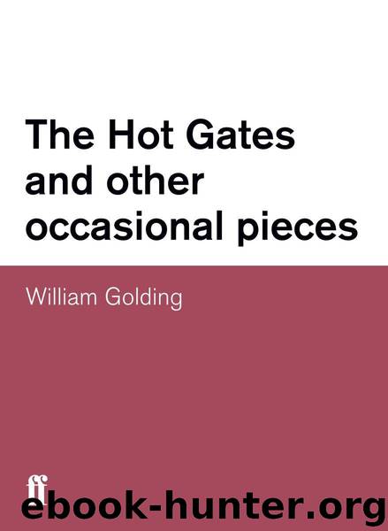 The Hot Gates and other occasional pieces by Golding William