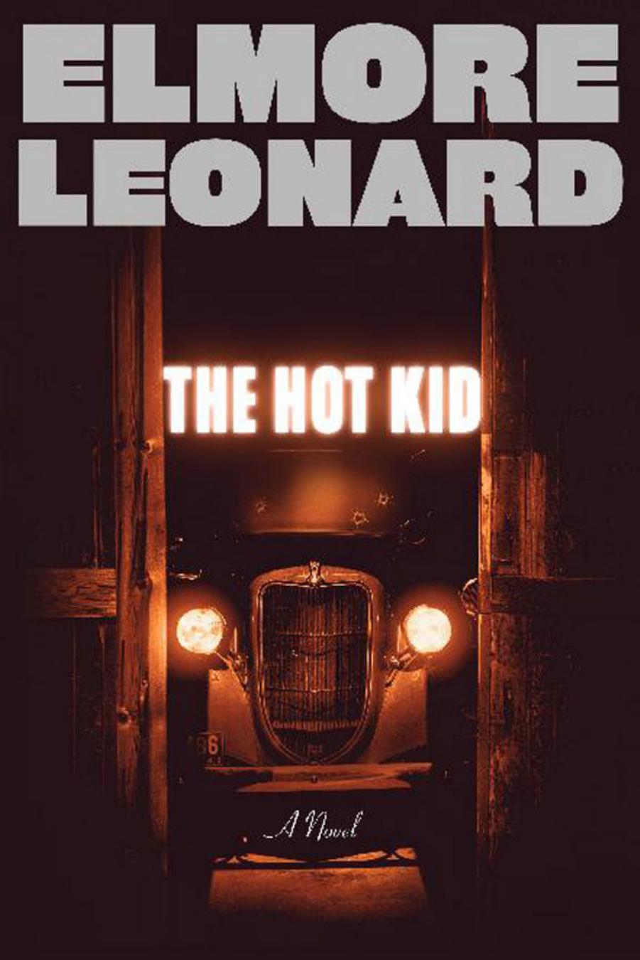 The Hot Kid by Elmore Leonard