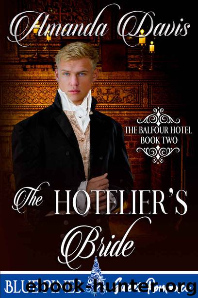 The Hotelier's Bride (The Balfour Hotel Book 2) by Amanda Davis & Blue Pines