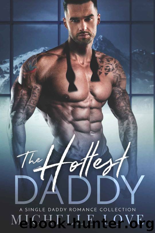 The Hottest Daddy by Love Michelle