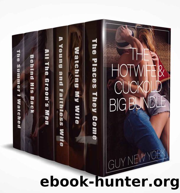 The Hotwife & Cuckold Big Bundle Vol 1: Six books of erotic hotwife and cuckold stories by Guy New York