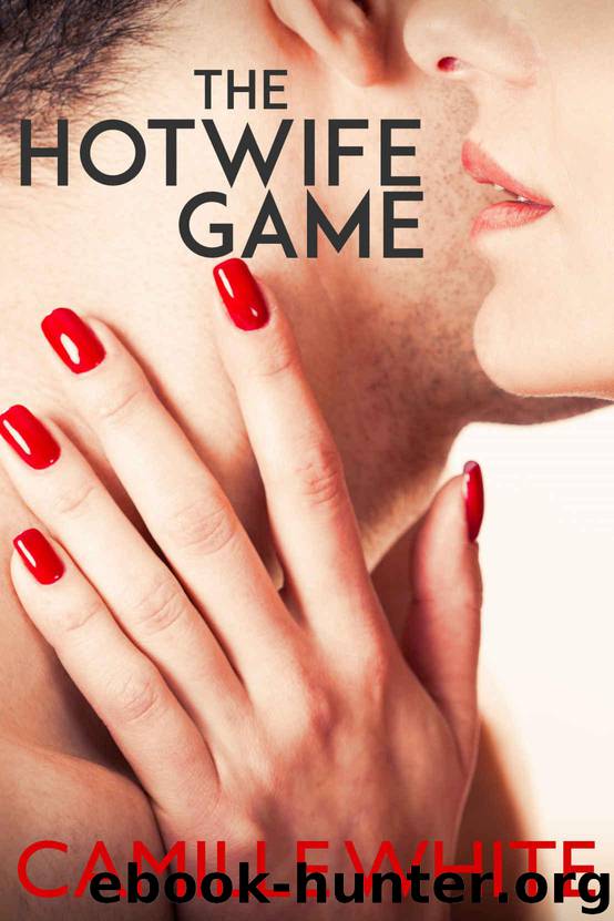 The Hotwife Game (Hotwife, Cuckold, Humiliation) by White Camille
