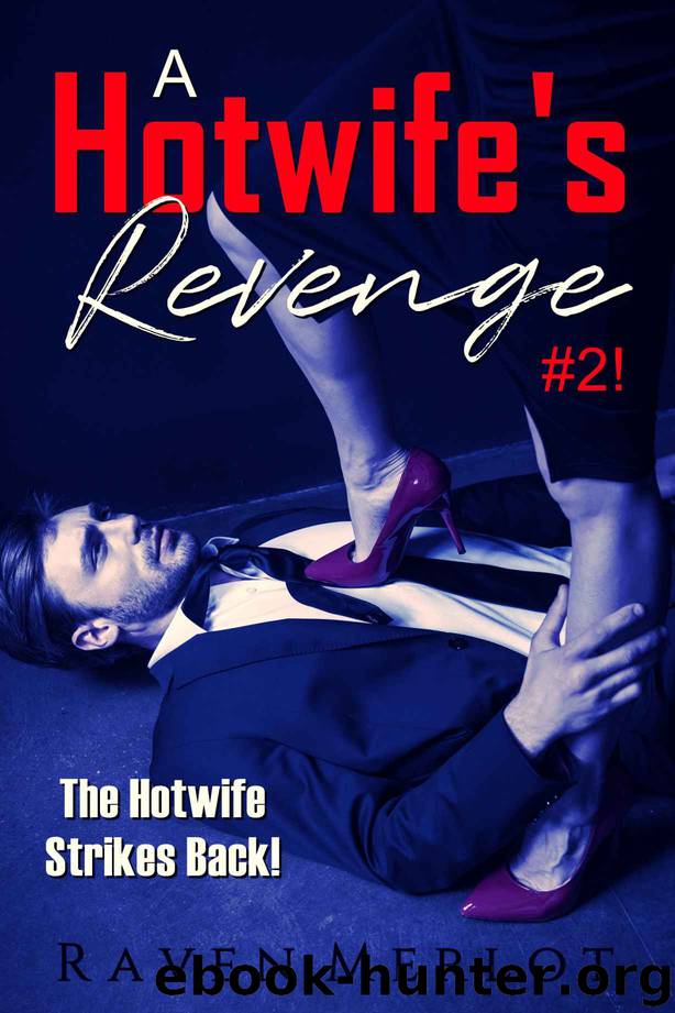 The Hotwife Strikes Back! by Raven Merlot