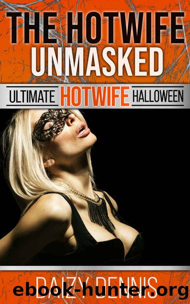 The Hotwife Unmasked: A Hot Interracial Age Gap Confession by Dennis Daizy