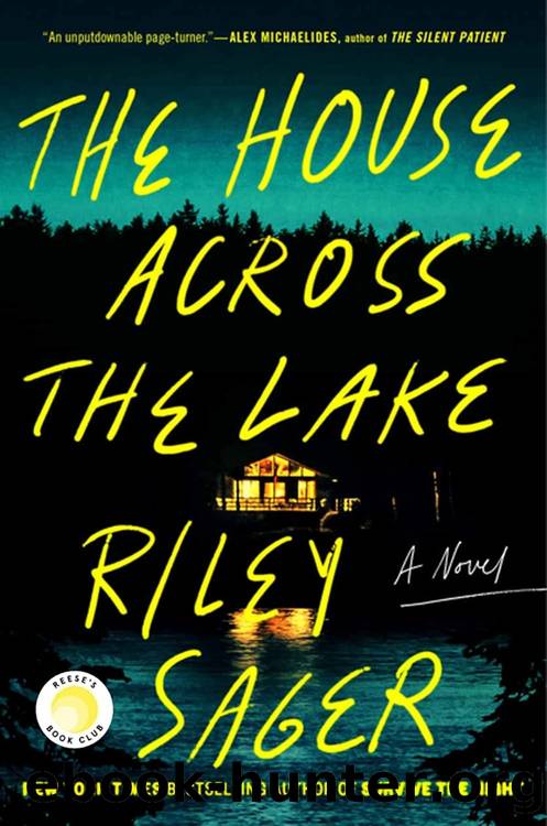 The HouÂ­se AcroÂ­ss the LaÂ­ke: A Novel by Ri᠍le؜y︈ Sa؜ge᠍r