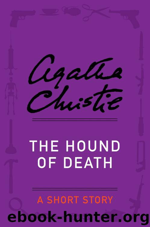 The Hound of Death: A Short Story by Agatha Christie