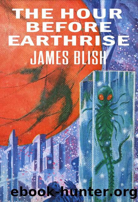 The Hour Before Earthrise by James Blish