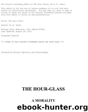 The Hour Glass by W. B. Yeats