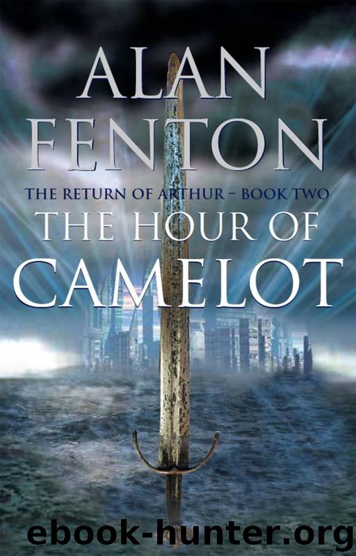 The Hour of Camelot by Alan Fenton