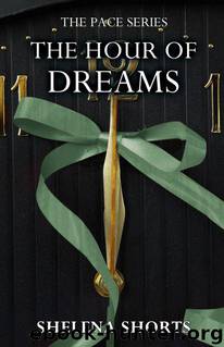 The Hour of Dreams by Shelena Shorts